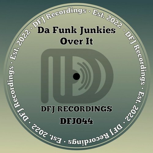  Da Funk Junkies - Over It (2025) 