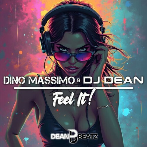 Dino Massimo & DJ Dean - Feel It! (2025)