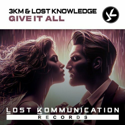 VA - 3KM & Lost Knowledge - Give It All (2024) (MP3)