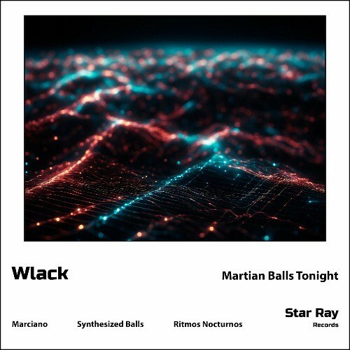  Wlack - Martian Balls Tonight (2024) 