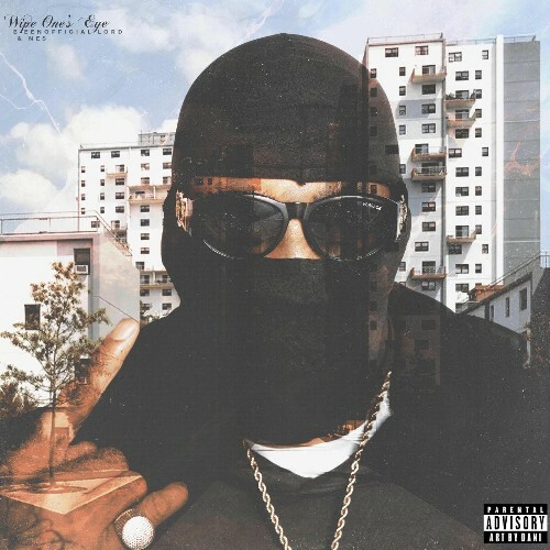  BeenOfficialLord, Nes Heist, Ty Da Dale - Wipe One's Eye (2025) 