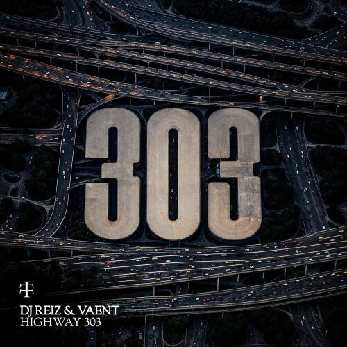  DJ REiZ and VAENT - Highway 303 (2024) 