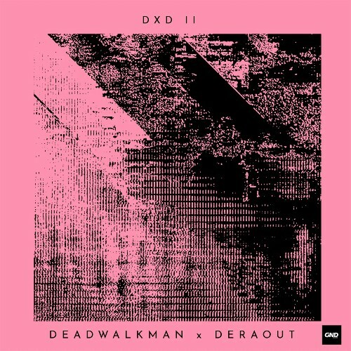  Deraout, Deadwalkman - Dxd Ii (2024) 
