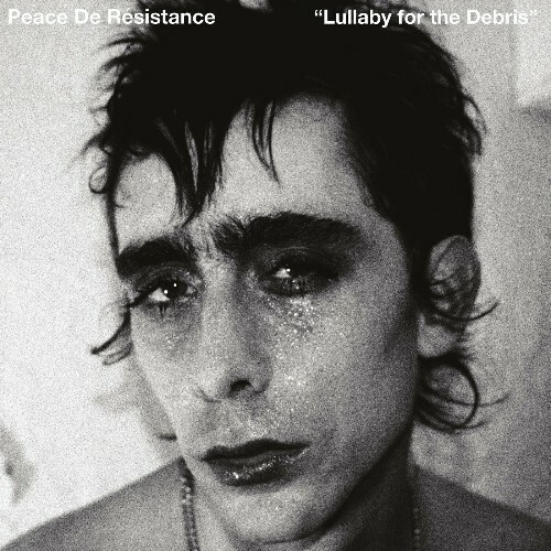  Peace De R&#233;sistance - Lullaby For the Debris (2024) 