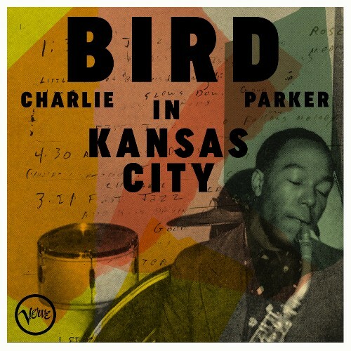  Charlie Parker - Bird In Kansas City (2024) 