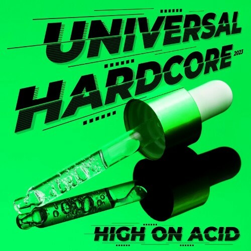  Universal Hardcore 2023 - High on Acid (2023) 