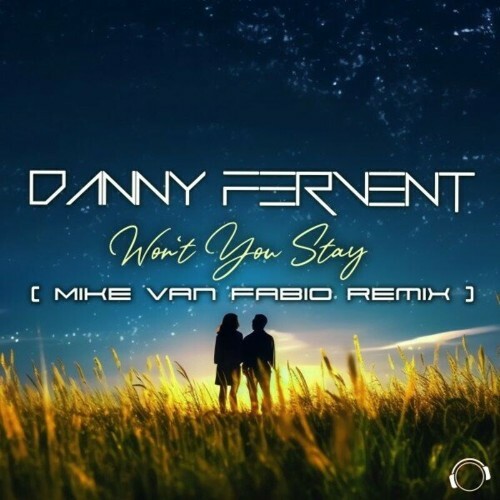  Danny Fervent - Won't You Stay (Mike Van Fabio Remix) (2024) 