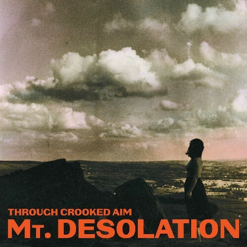  Mt. Desolation - Through Crooked Aim (2023) 