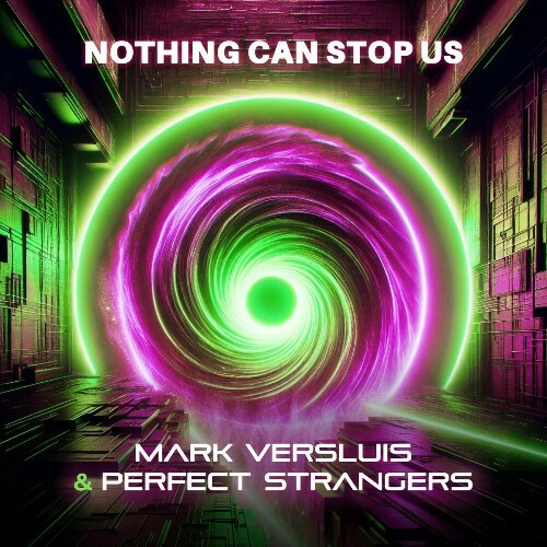  Mark Versluis & Perfect Strangers - Nothing Can Stop Us (2025) 