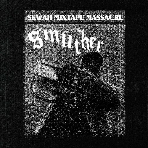  Smuther - Skwah Mixtape Massacre (2023) 