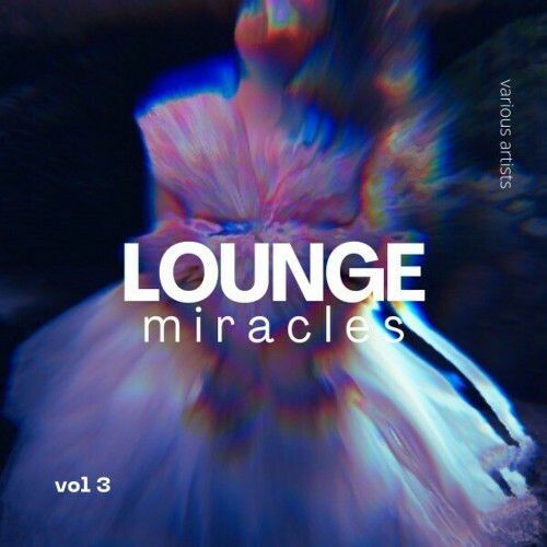 Lounge Miracles, Vol. 3 (2024)