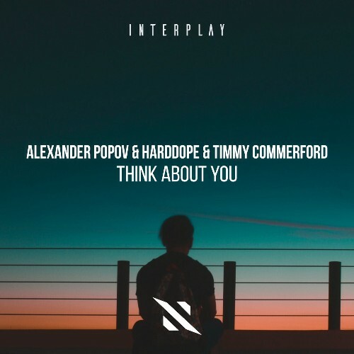  Alexander Popov & Harddope & Timmy Commerford - Think About You (2024) 