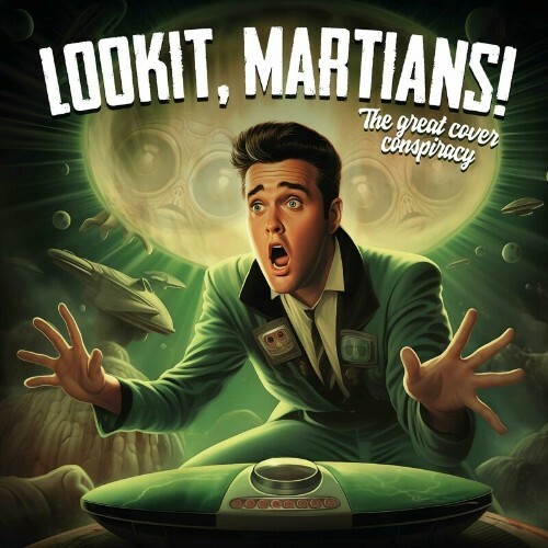  Lookit Martians! - The Great Cover Conspiracy (2024) 