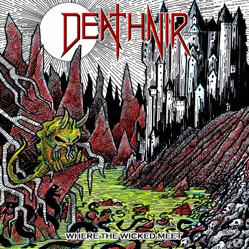  Deathnir - Where the Wicked Meet (2025) 