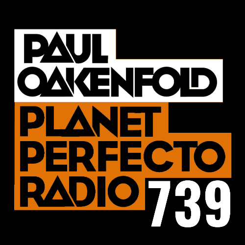  Paul Oakenfold - Planet Perfecto 739 (2024-12-30) 