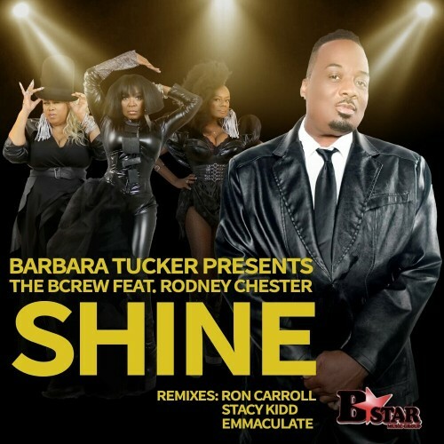  Barbara Tucker Presents The BCrew feat Rodney Chester - Shine (2024) 