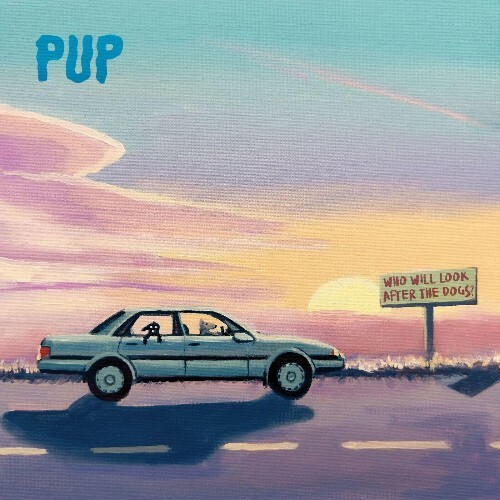  PUP - Who Will Look After The Dogs? (2025) 
