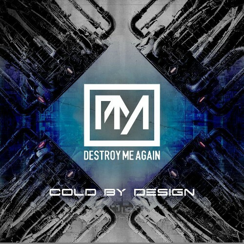  Destroy Me Again - Cold By Design (2024) 