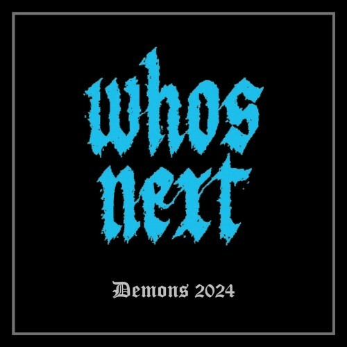  Whos Next - Demons 2024 (2024) 