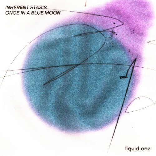 Inherent Stasis - Once In A Blue Moon (2025) Inherent Stasis - Once In A Blue Moon (2025)