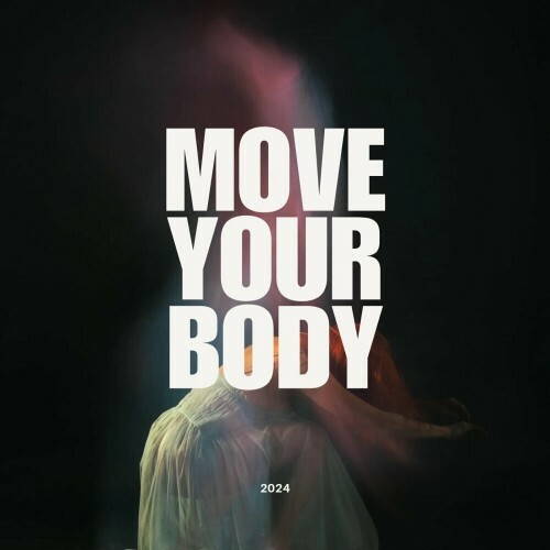  Move Your Body 2024 (2024) 