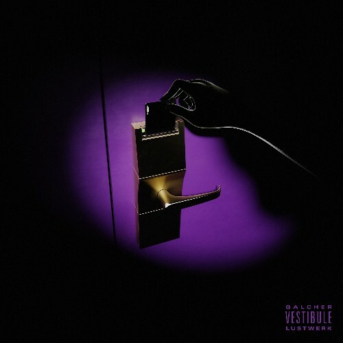  Galcher Lustwerk - Vestibule (2026) 