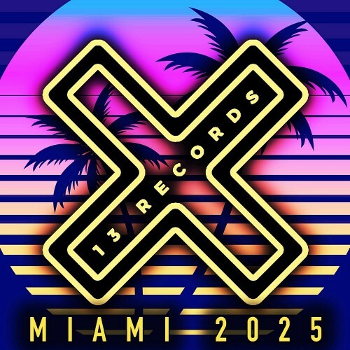  13 Records Miami 2025 (2025) 