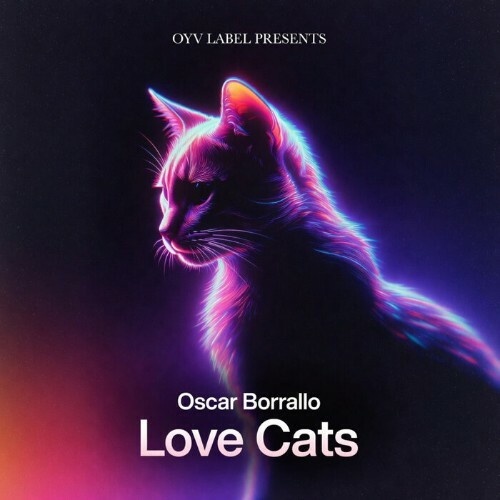  Oscar Borrallo - LOVE CATS (2026) 