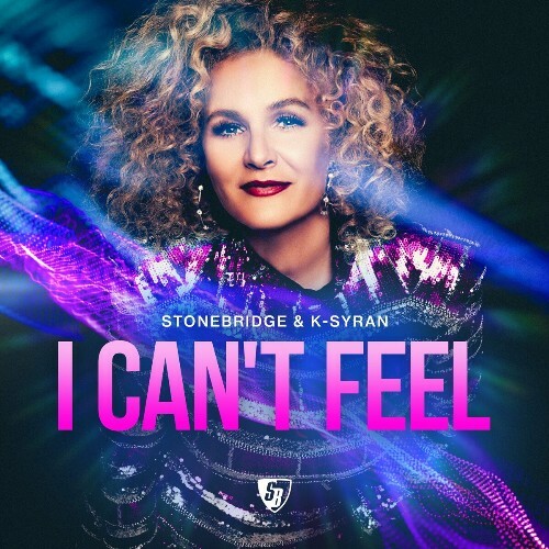 MP3:  Stonebridge & K-SYRAN - I Can't Feel (2024) Онлайн