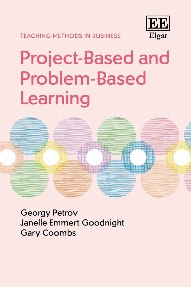 Project Based And Problem Based Learning (Georgy Petrov;Janelle Emmert Goodnight;Gary Coombs;) Project Based And Problem Based Learning (Georgy Petrov;Janelle Emmert Goodnight;Gary Coombs;)