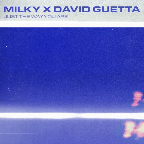  Milky x David Guetta - Just The Way You Are (David Guetta Remix) (2026) 
