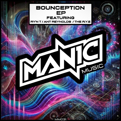  Ry'N T & Ant Reynolds & The R.Y.E - Bounception (2025) 