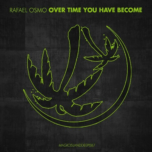  Rafael Osmo - Over Time You Have Become (2026) 
