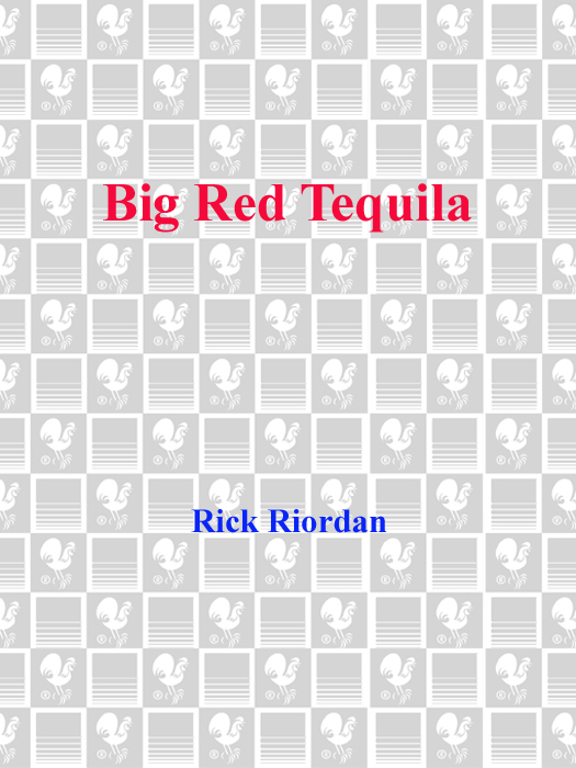Big Red Tequila (Rick Riordan) Big Red Tequila (Rick Riordan)
