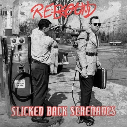  Rebound - Slicked Back Serenades (2024) 