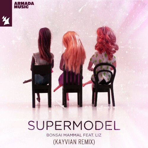  Bonsai Mammal ft Liz - Supermodel (KAYVIAN Remix) (2024) 