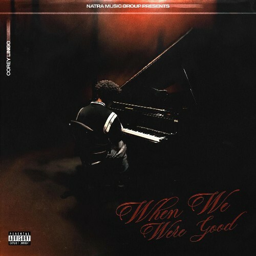 Corey Lingo - When We Were Good (2026) Corey Lingo - When We Were Good (2026)