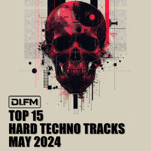 VA - Johan N. Lecander - Di.Fm's Top 15 Hard Techno Tracks May 2024... METXABS_o