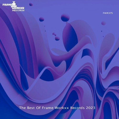  The Best Of Frame Workxx Records 2023 (2024) 