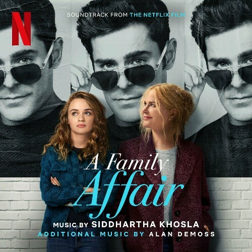 Siddhartha Khosla And Alan Demoss - A Family Affair (Soundtrack From The Netflix Film) (2024)