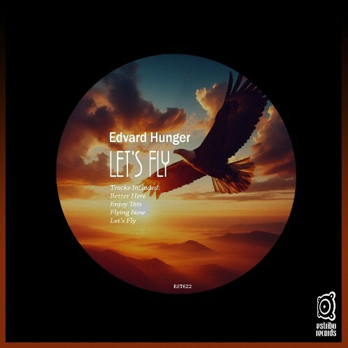  Edvard Hunger - Let's Fly (2024) 