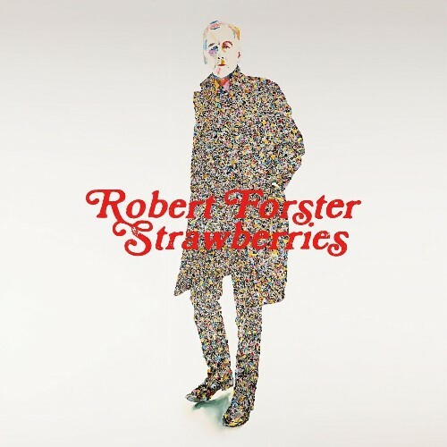  Robert Forster - Strawberries (2025) 