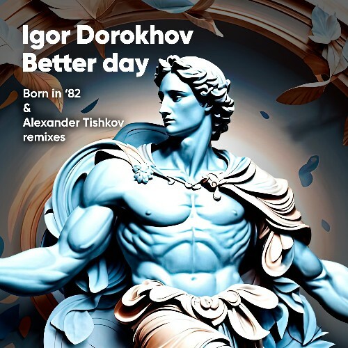 VA - Igor Dorokhov - Better Day (2024) (MP3)