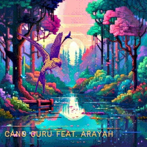  Cano Guru feat. Arayah - Cano Guru (2024) 