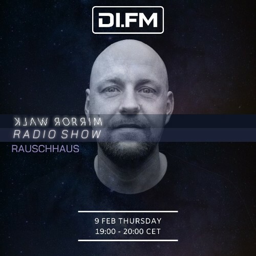  Rauschhaus - Mirror Walk Radio Show 029 (2023-02-09) 
