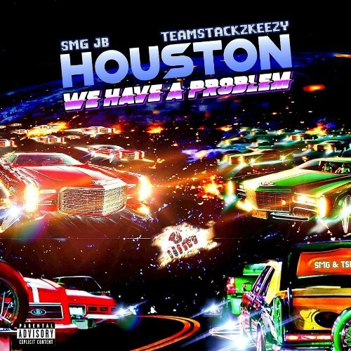 VA -  SMG JB & TeamStackz Keezy - Houston We Have A Problem (2024) ... MEWTMPL_o