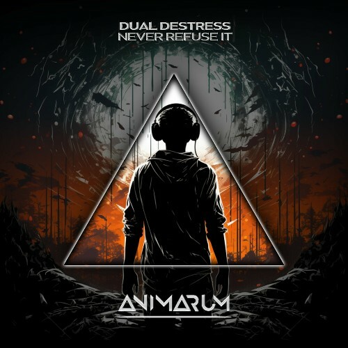 Dual DeStress - Never Refuse It (2024)