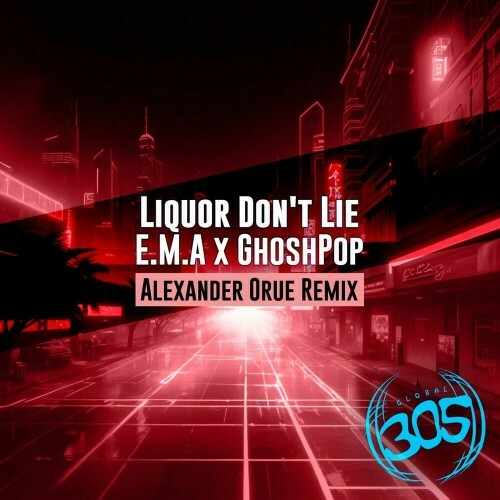 MP3:  E.M.A & GhoshPop - Liquor Don't Lie (Alexander Orue Remix) (2024) Онлайн