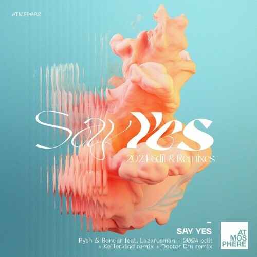  Pysh & Bondar ft Lazarusman - Say Yes 2024 (2024) 