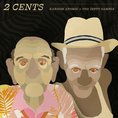  Kaboom Atomic, The Dirty Sample - 2 Cents (2025) 